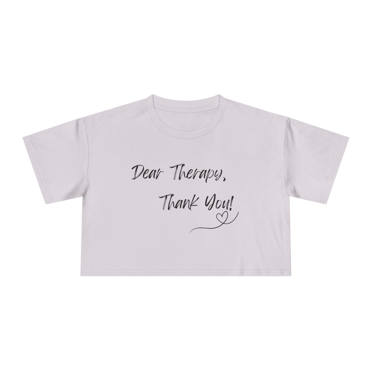 Dear Therapy Style A. Women's Crop Tee | Casual Outfit, Self-Care Gift, Summer Style, Mental Health Awareness, Relaxation Wear