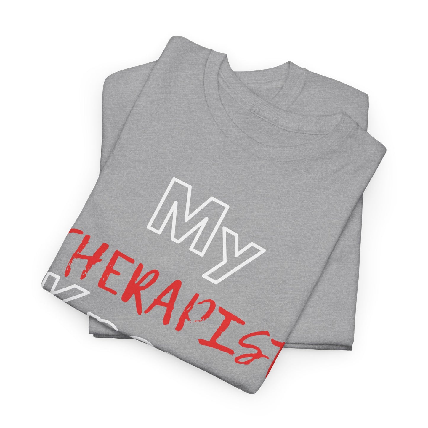 Therapist Knows - Unisex Heavy Cotton Tee