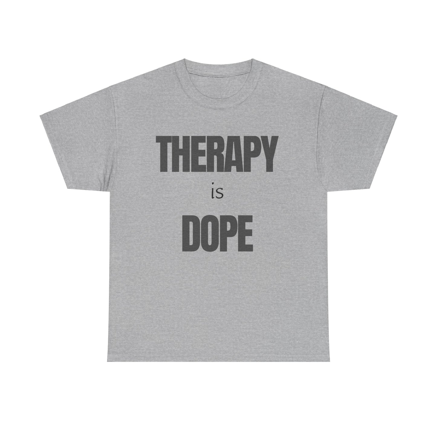 Therapy is Dope - Unisex Heavy Cotton Tee - Design A