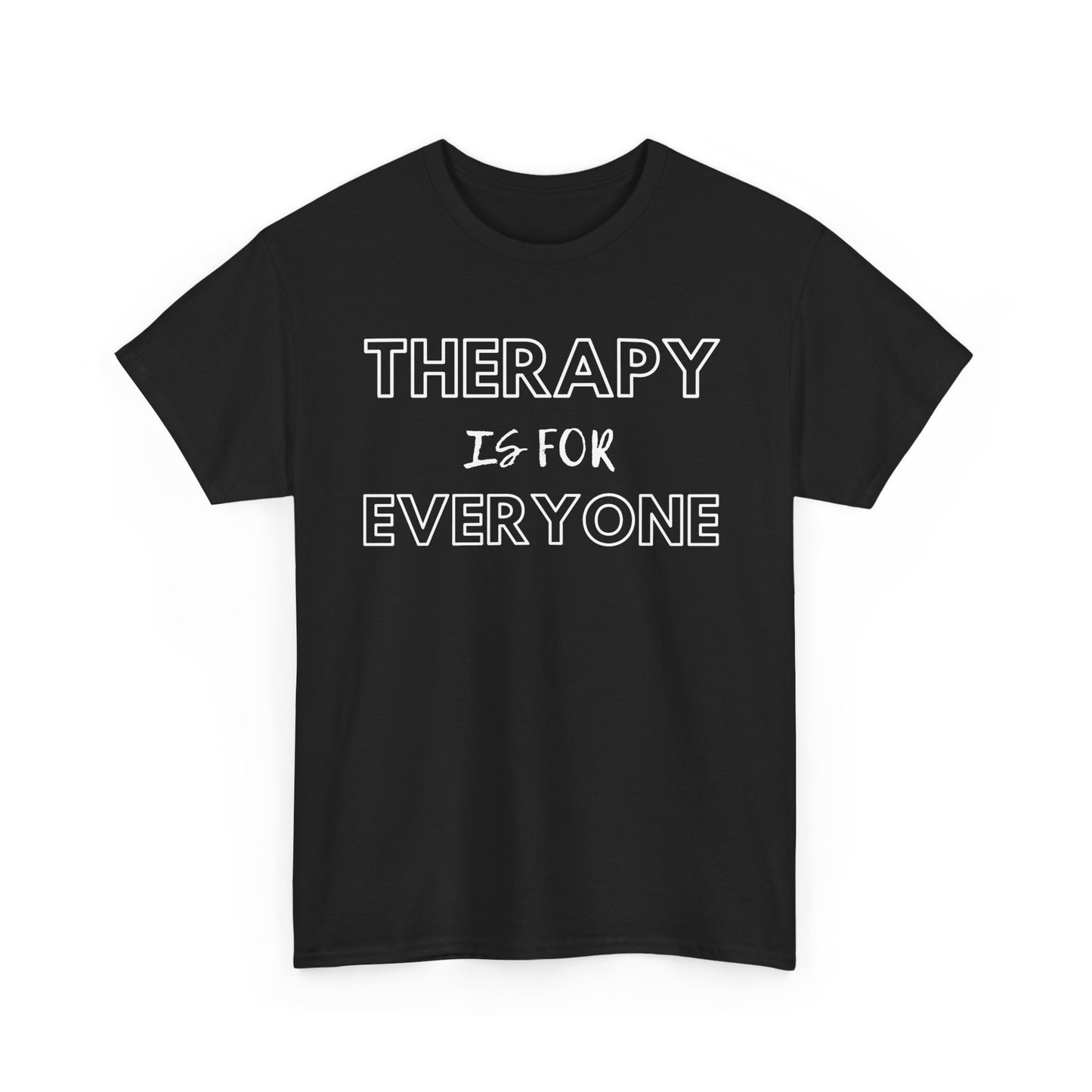 Therapy is for Everyone - Unisex Heavy Cotton Tee