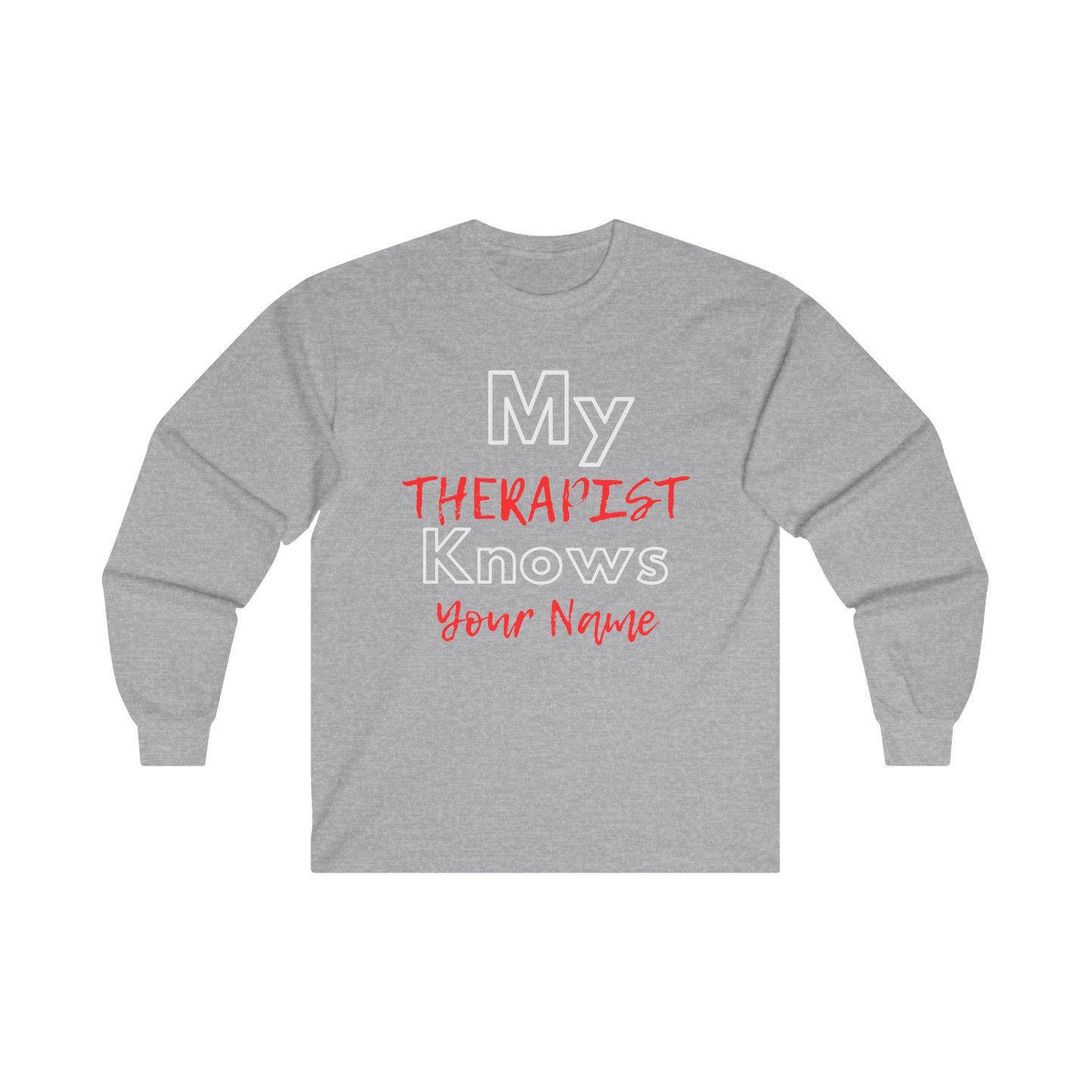 Therapist Knows - Unisex Long Sleeve Tee