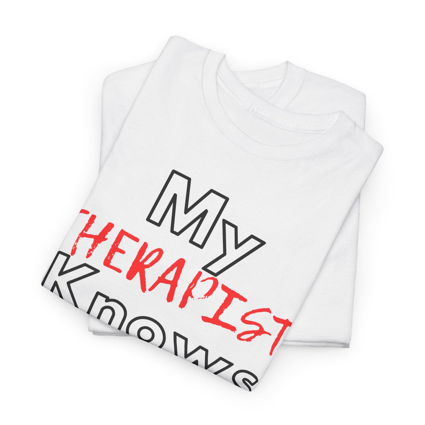 Therapist Knows - Unisex Heavy Cotton Tee