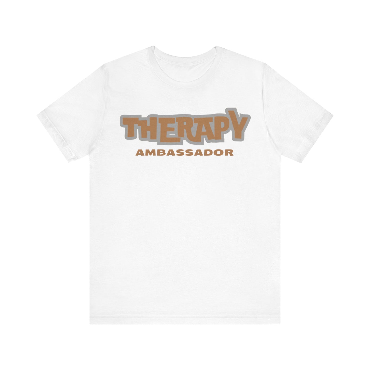 Therapy Ambassador - Unisex - Short Sleeve Tee
