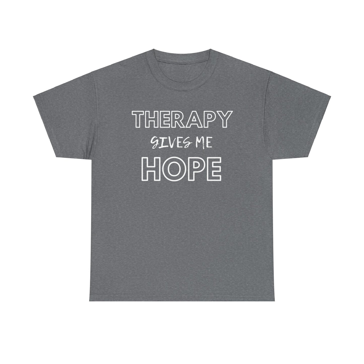 Therapy Gives Me Hope - Unisex Short Sleeve Tee
