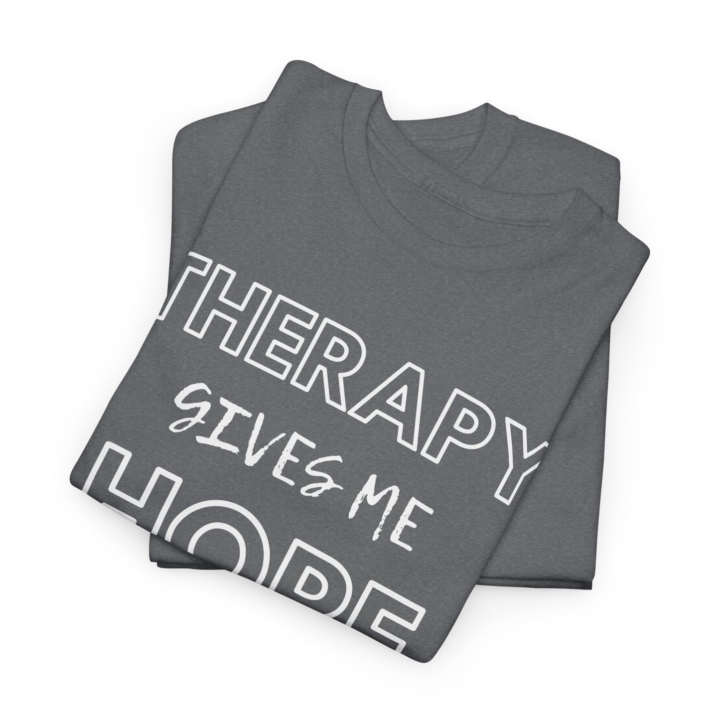 Therapy Gives Me Hope - Unisex Short Sleeve Tee