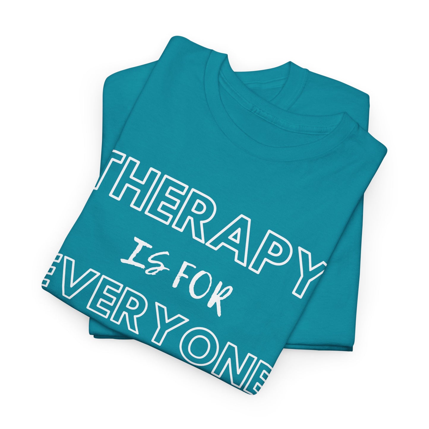 Therapy is for Everyone - Unisex Heavy Cotton Tee