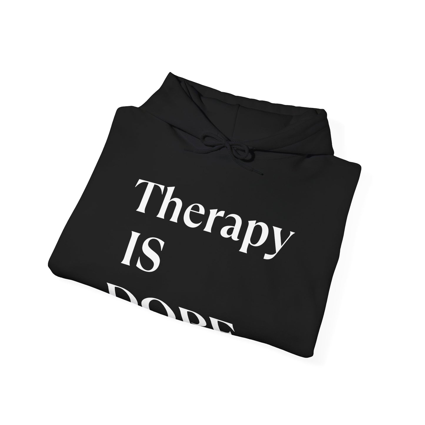 Therapy is Dope - Unisex Hoodie - Design B