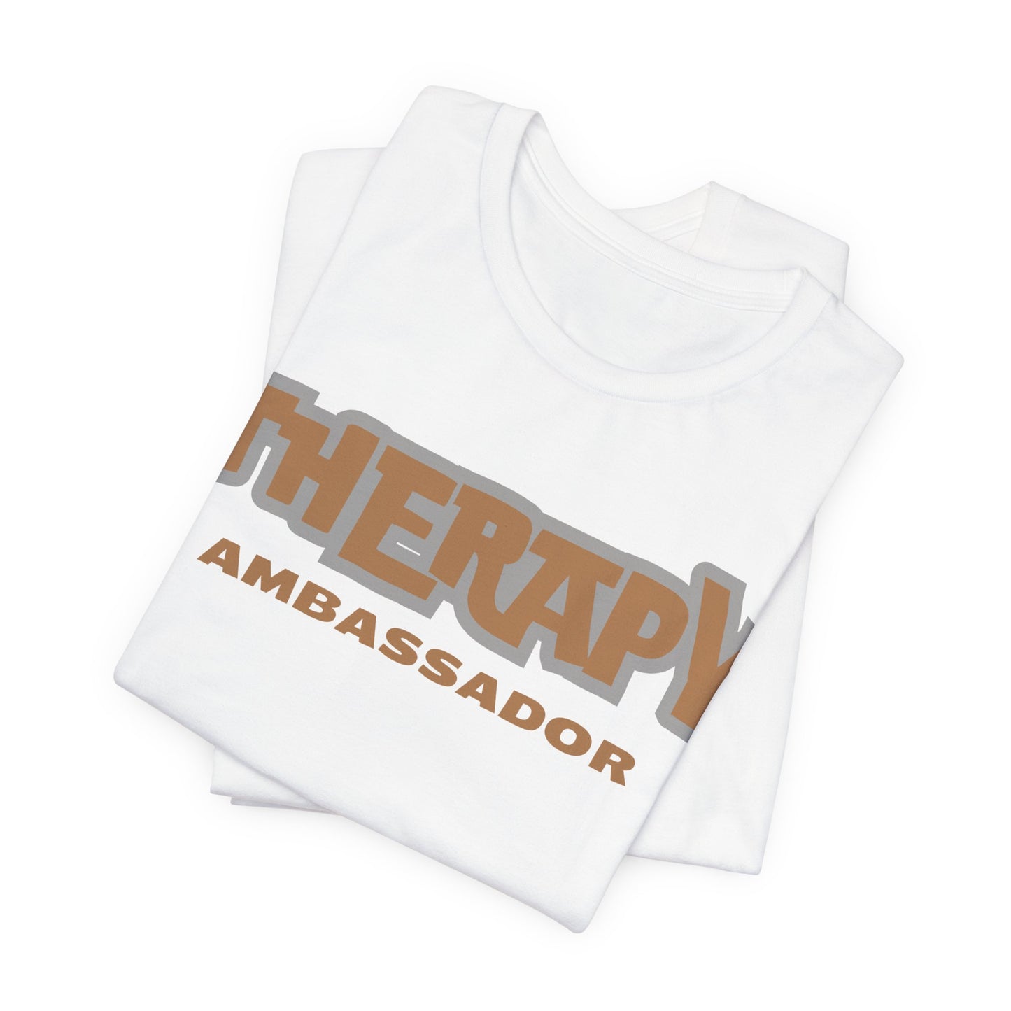 Therapy Ambassador - Unisex - Short Sleeve Tee