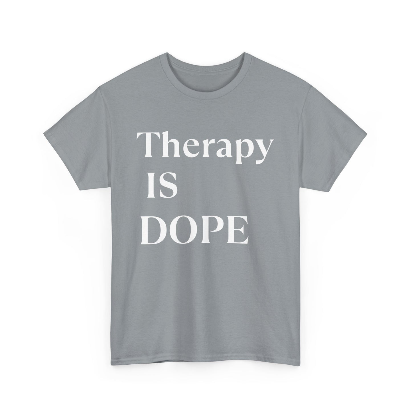 Therapy is Dope - Unisex Heavy Cotton Tee - Design B