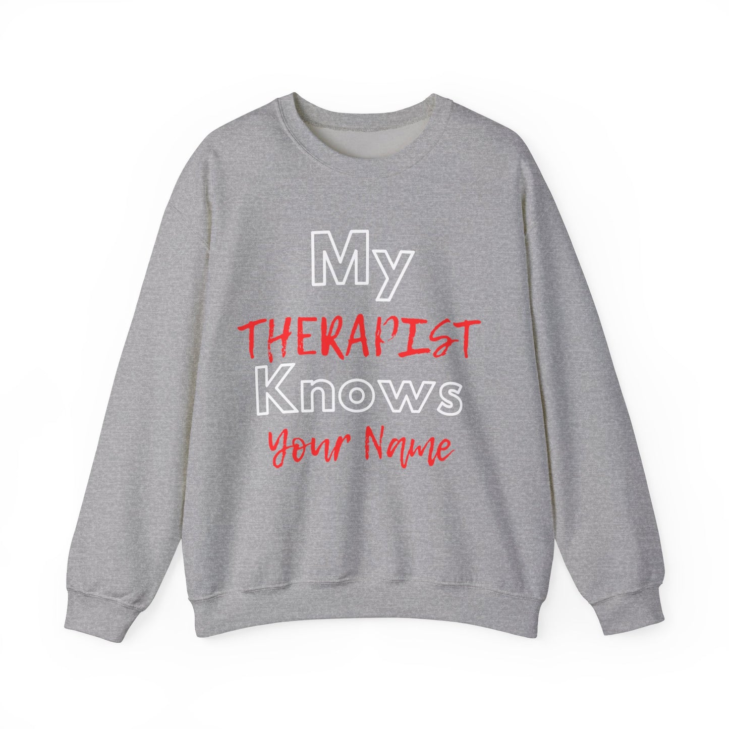 Therapist Knows - Crewneck Sweatshirt