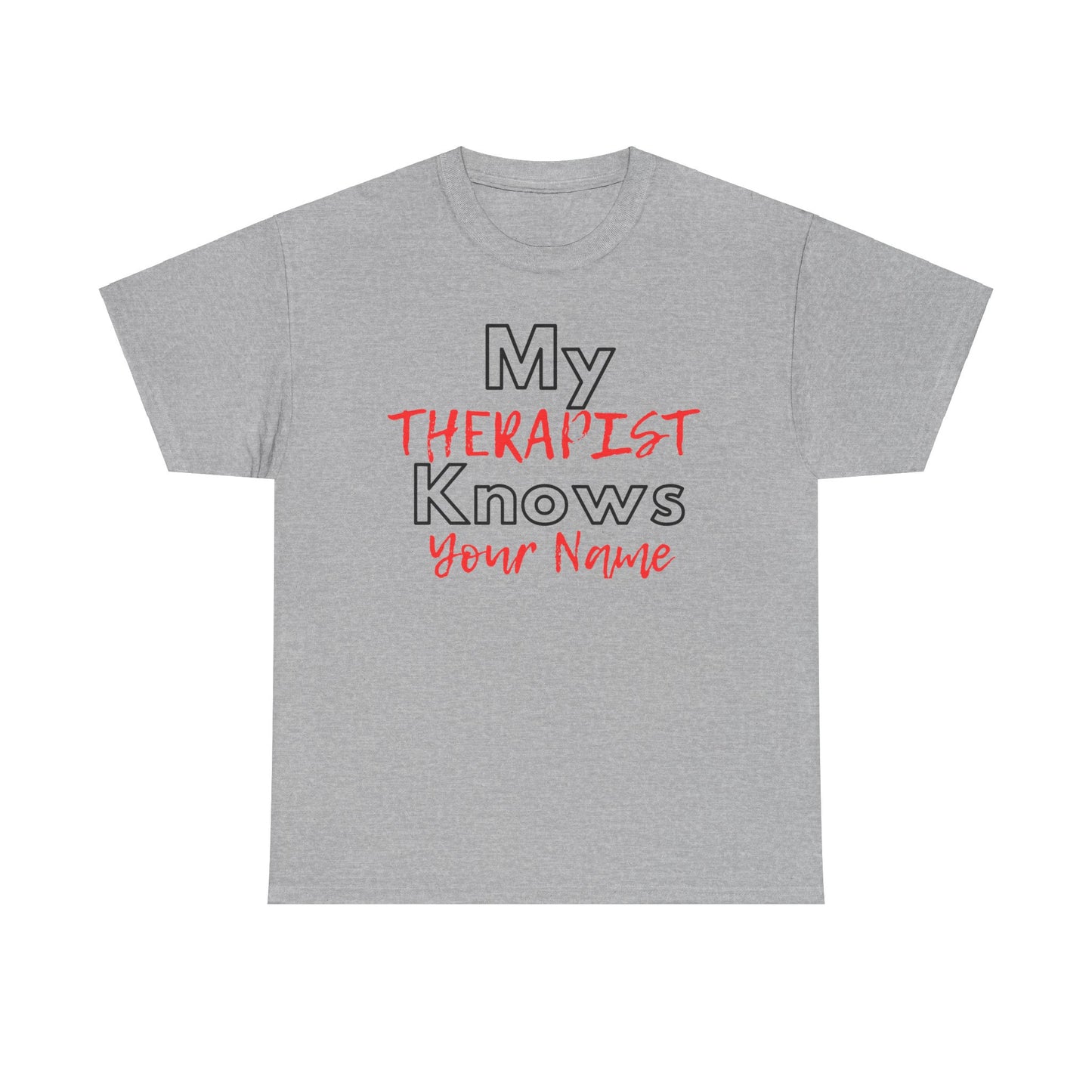 Therapist Knows - Unisex Heavy Cotton Tee