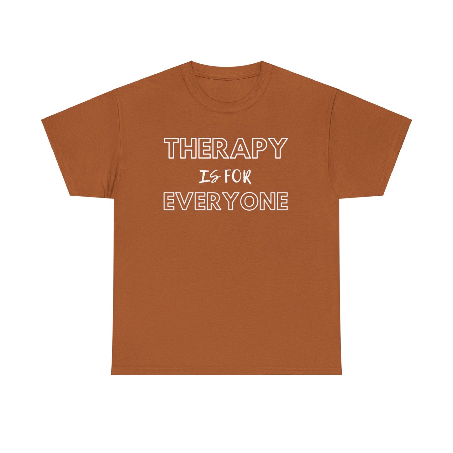 Therapy is for Everyone - Unisex Heavy Cotton Tee