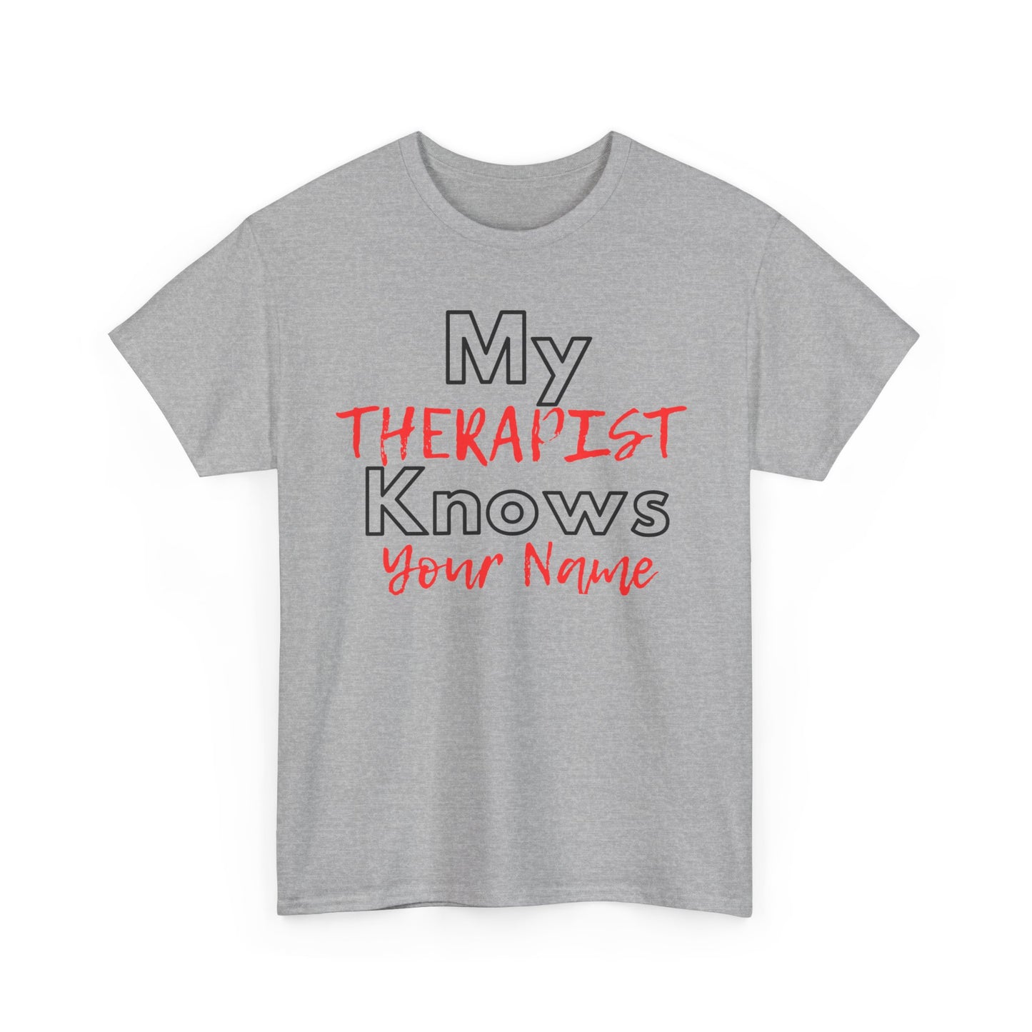 Therapist Knows - Unisex Heavy Cotton Tee