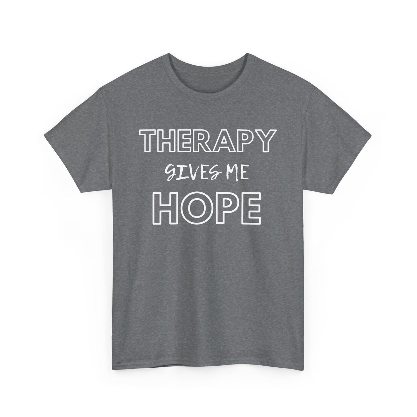 Therapy Gives Me Hope - Unisex Short Sleeve Tee