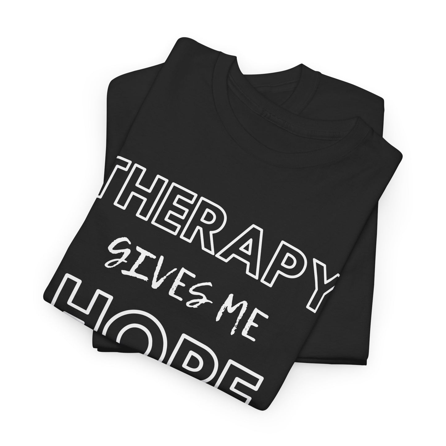 Therapy Gives Me Hope - Unisex Short Sleeve Tee