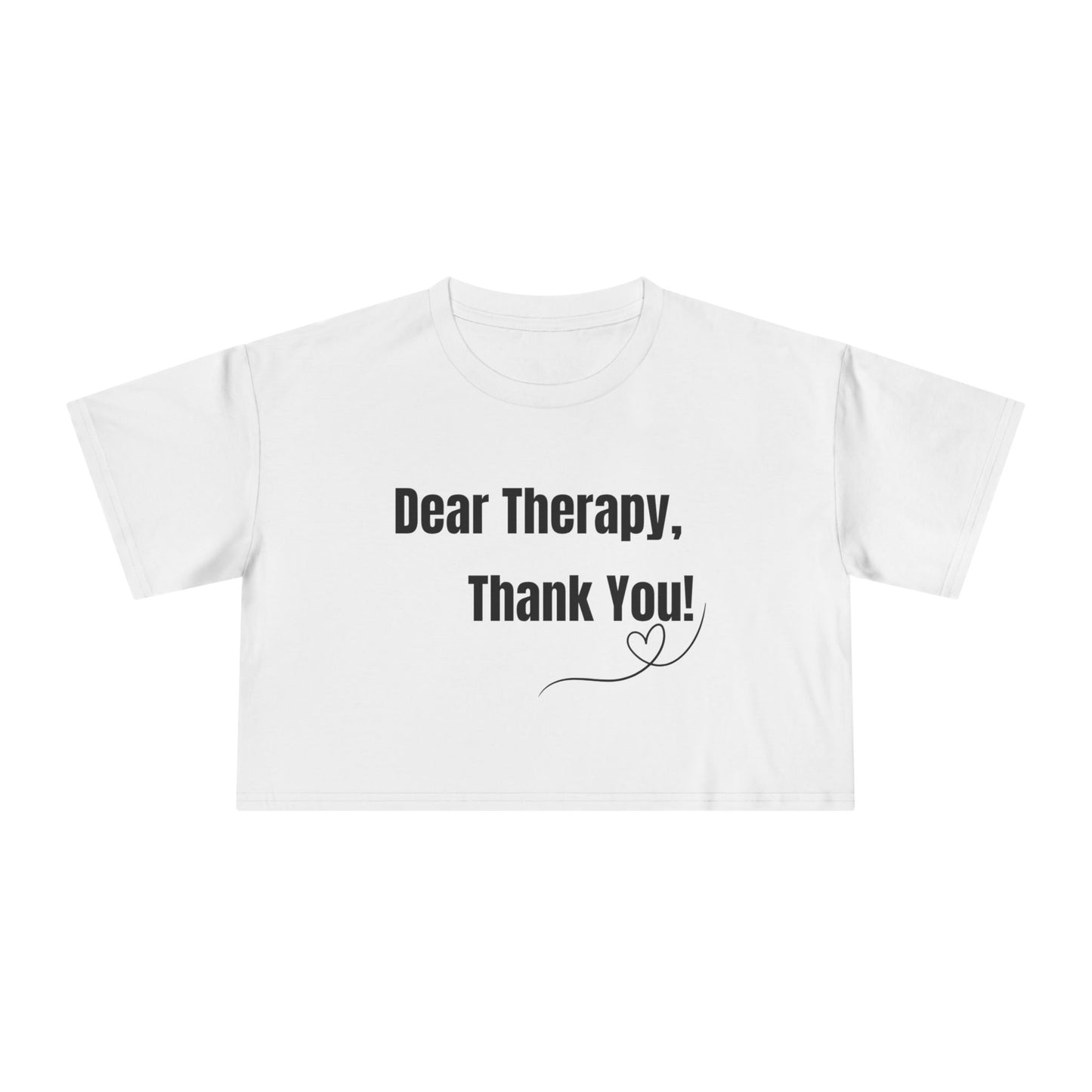 Dear Therapy Style B. Women's Crop Tee | Casual Outfit, Self-Care Gift, Summer Style, Mental Health Awareness, Relaxation Wear