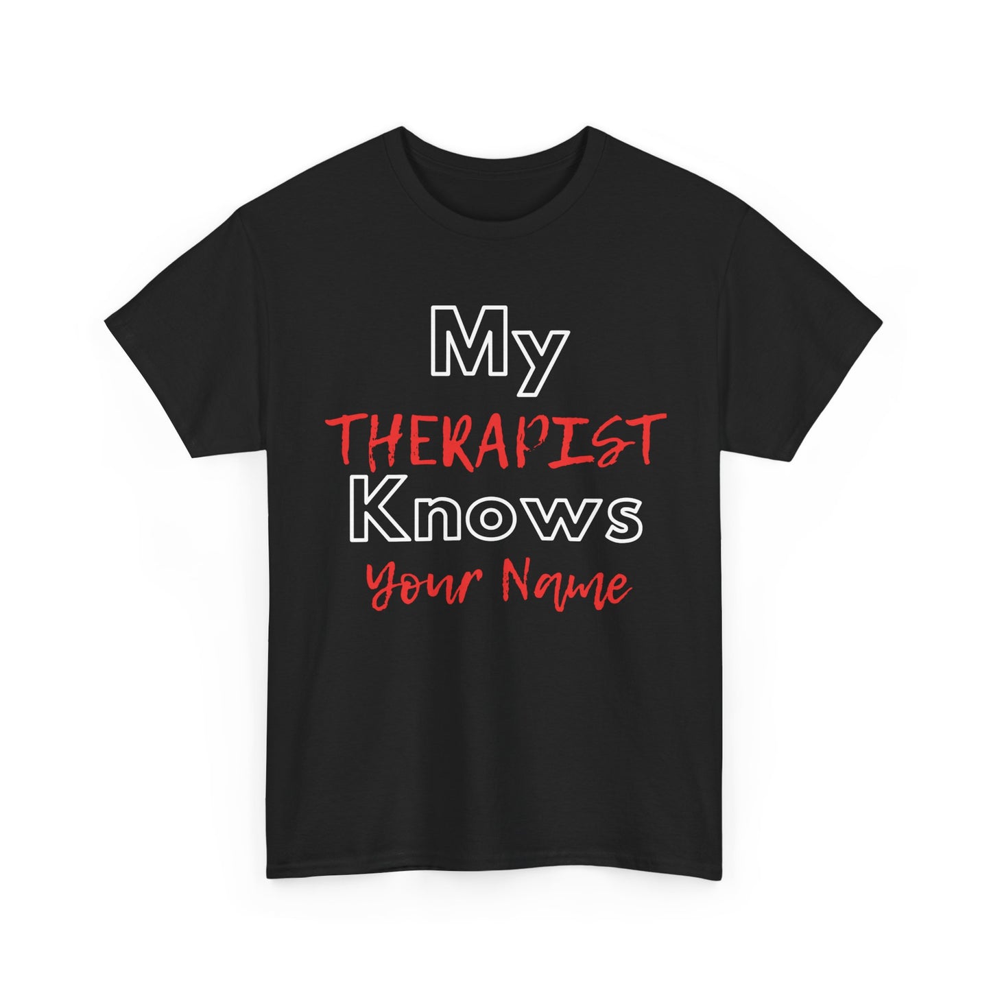 Therapist Knows - Unisex Heavy Cotton Tee