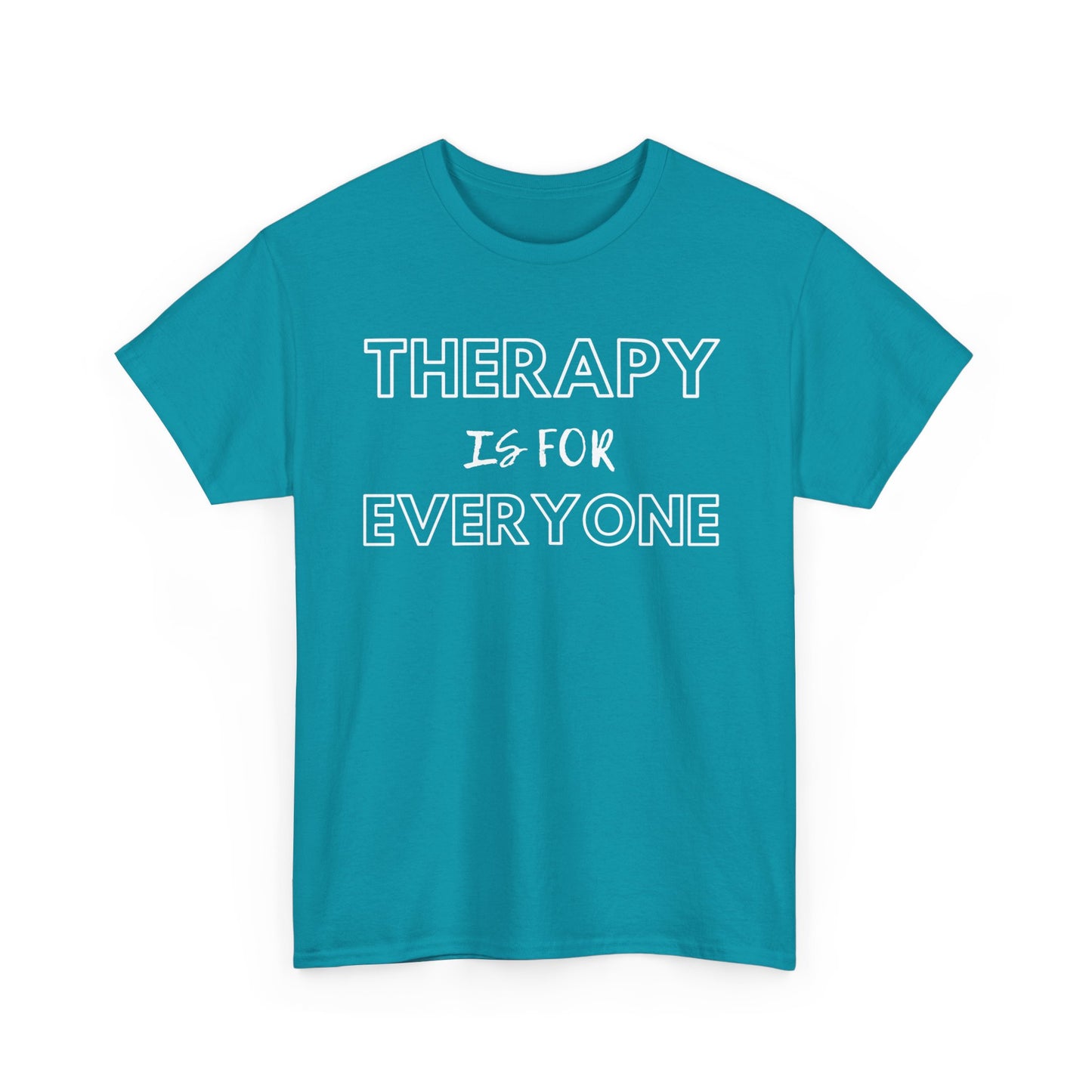 Therapy is for Everyone - Unisex Heavy Cotton Tee