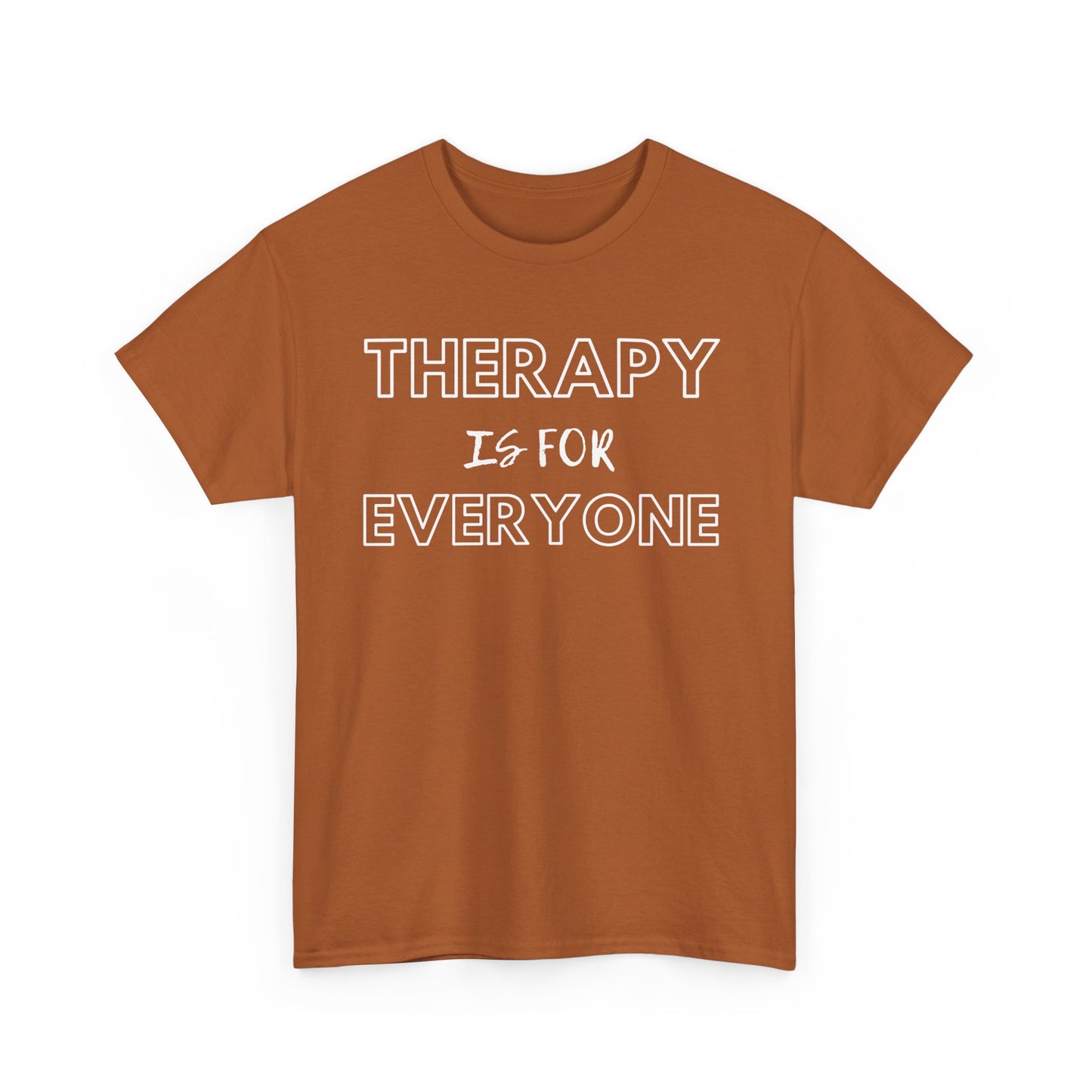 Therapy is for Everyone - Unisex Heavy Cotton Tee