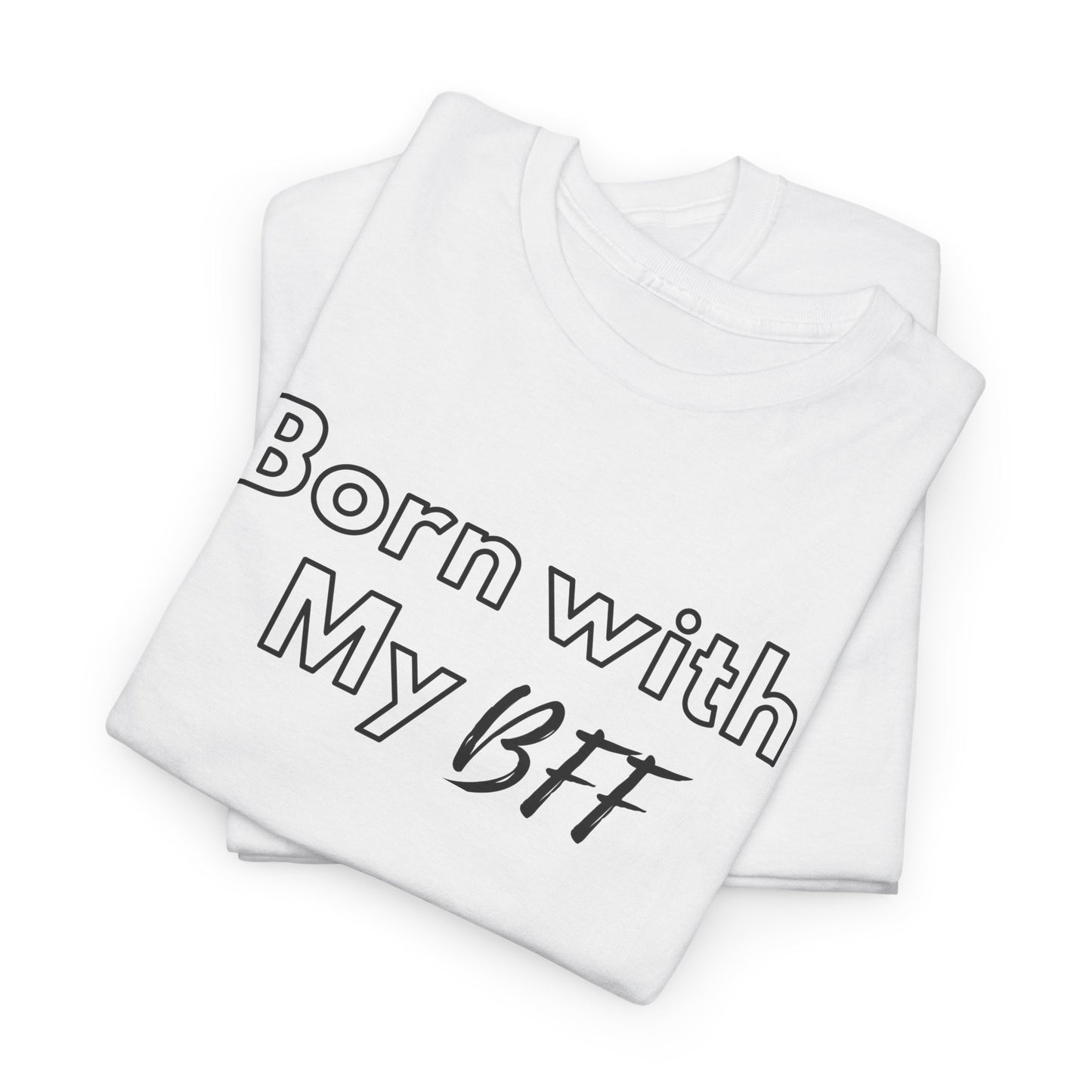 Born BFF - Short Sleeve Tee - Design B
