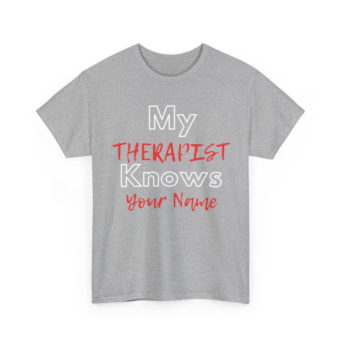 Therapist Knows - Unisex Heavy Cotton Tee