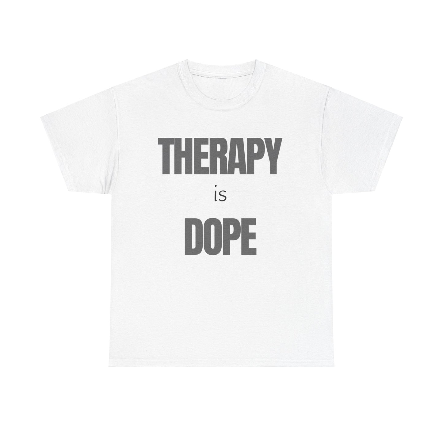 Therapy is Dope - Unisex Heavy Cotton Tee - Design A