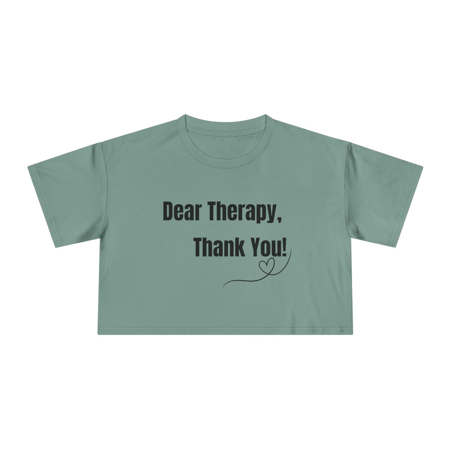 Dear Therapy Style B. Women's Crop Tee | Casual Outfit, Self-Care Gift, Summer Style, Mental Health Awareness, Relaxation Wear