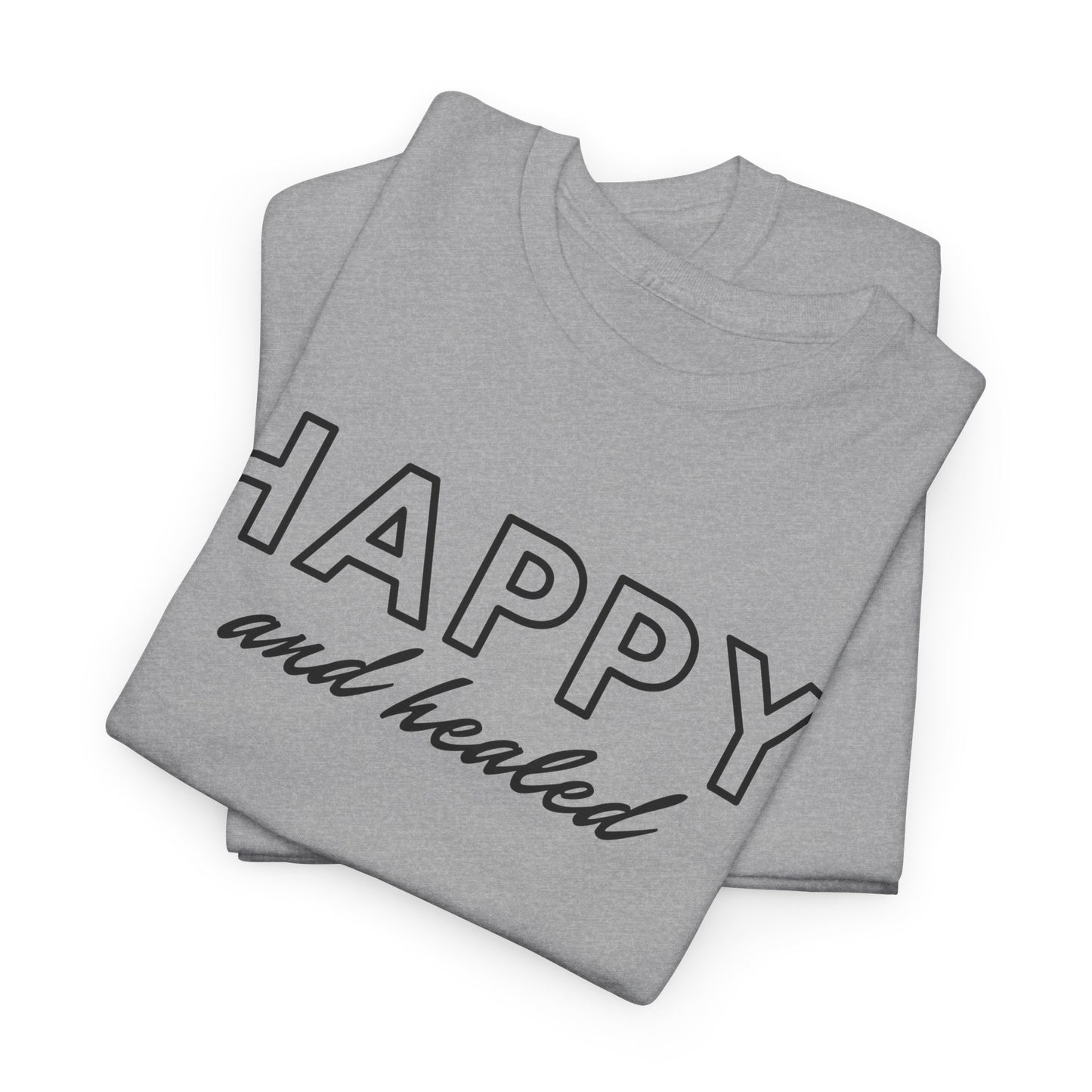 Happy and Healed - Unisex Heavy Cotton Tee