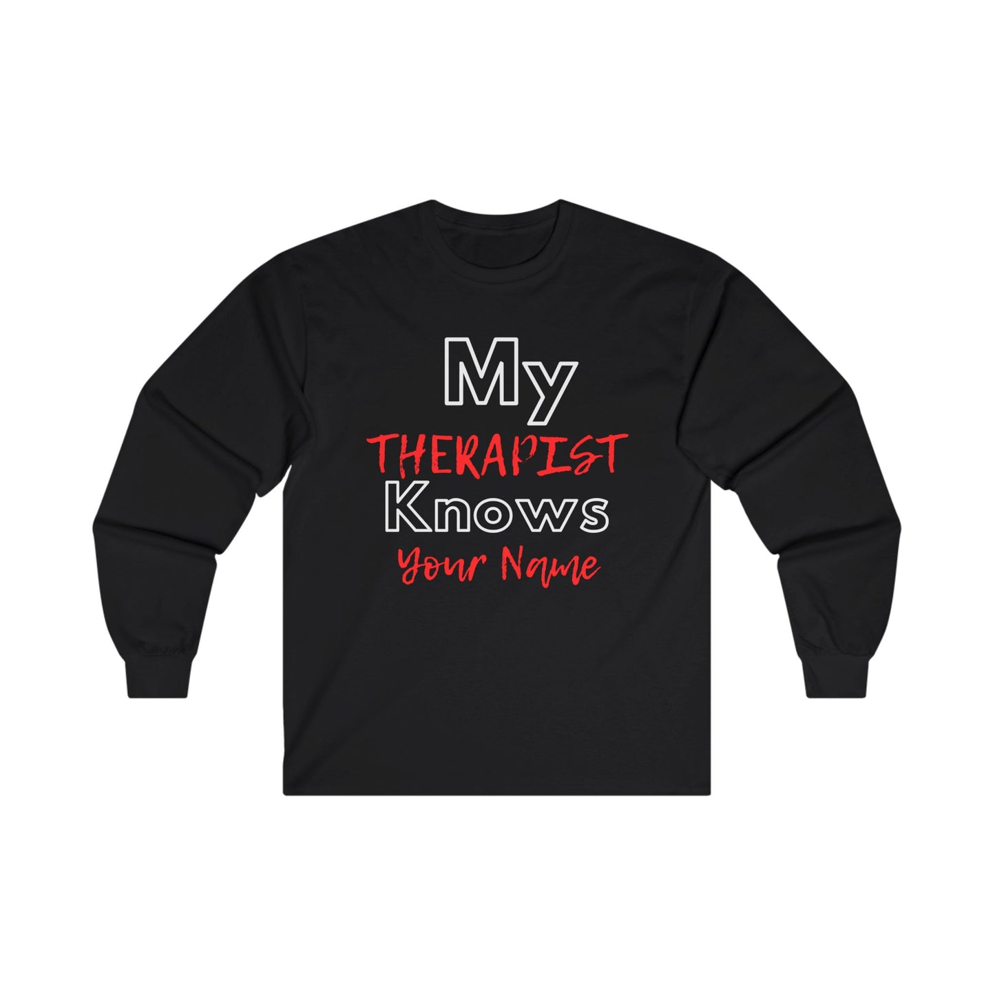 Therapist Knows - Unisex Long Sleeve Tee
