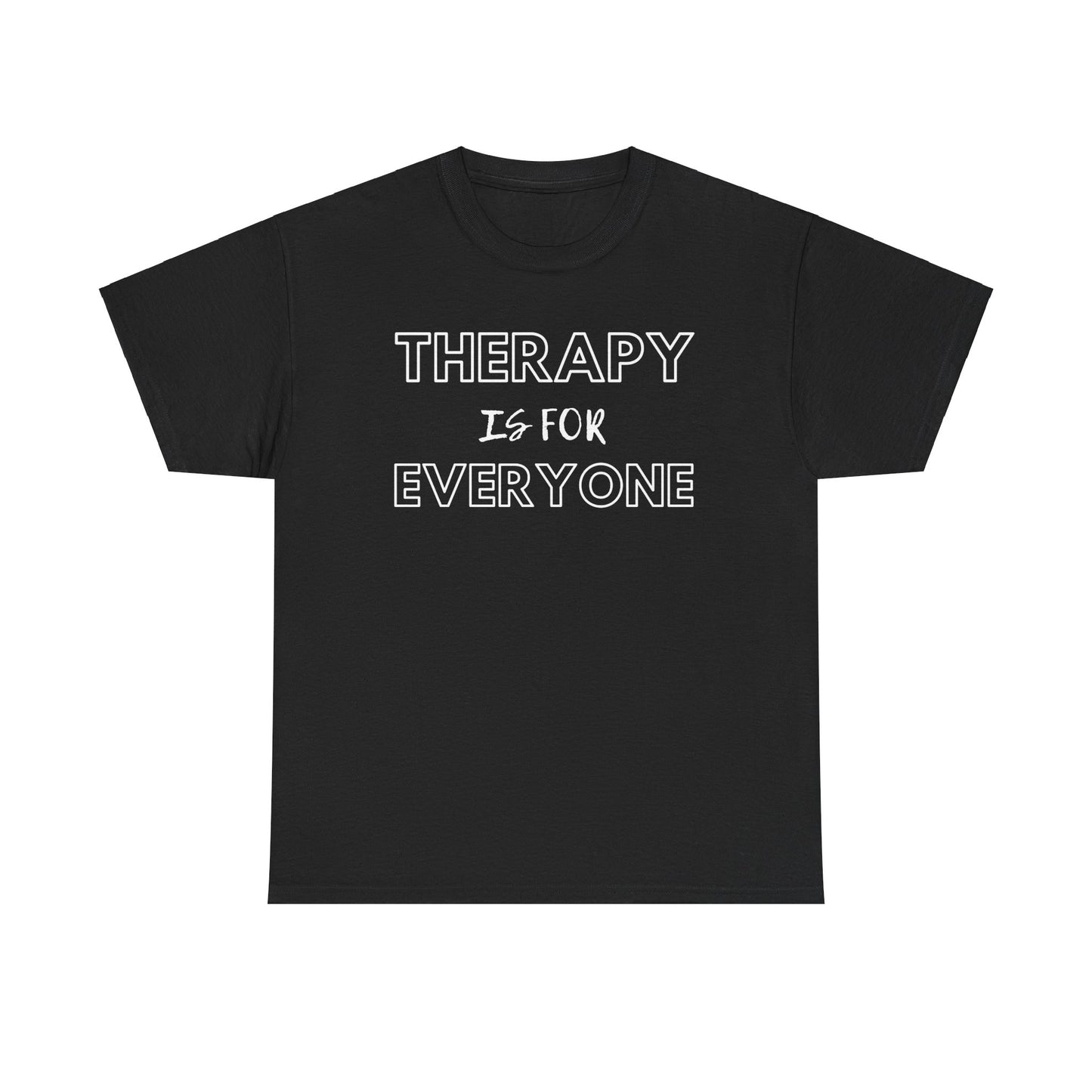 Therapy is for Everyone - Unisex Heavy Cotton Tee