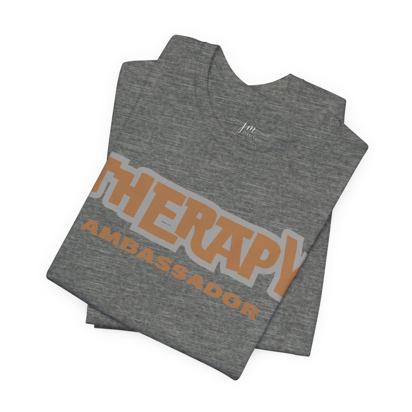 Therapy Ambassador - Unisex - Short Sleeve Tee