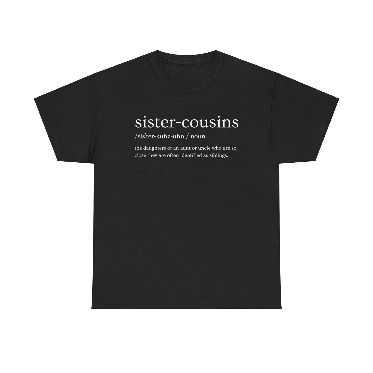 Sister Cousins Blk- Short Sleeve Tee