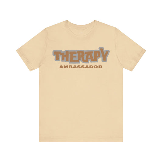 Therapy Ambassador - Unisex - Short Sleeve Tee