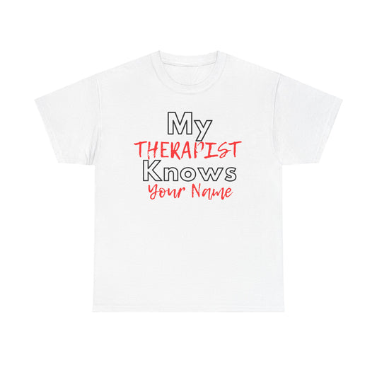 Therapist Knows - Unisex Heavy Cotton Tee
