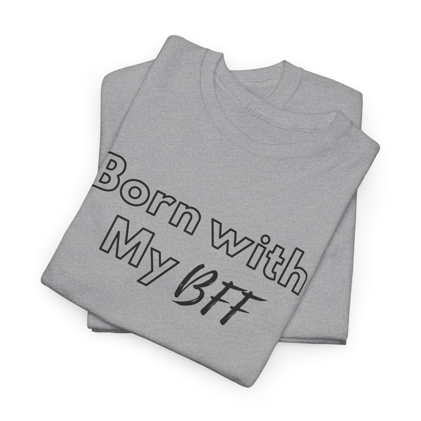 Born BFF - Short Sleeve Tee - Design B