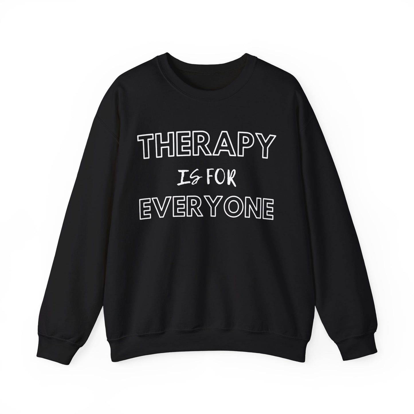 Therapy is for Everyone - Unisex - Crewneck Sweatshirt - Design B