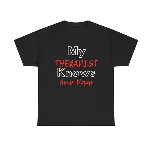 Therapist Knows - Unisex Heavy Cotton Tee