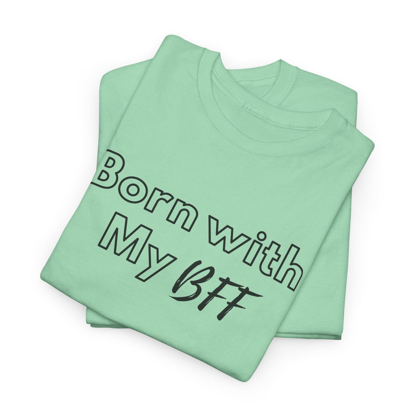 Born BFF - Short Sleeve Tee - Design B