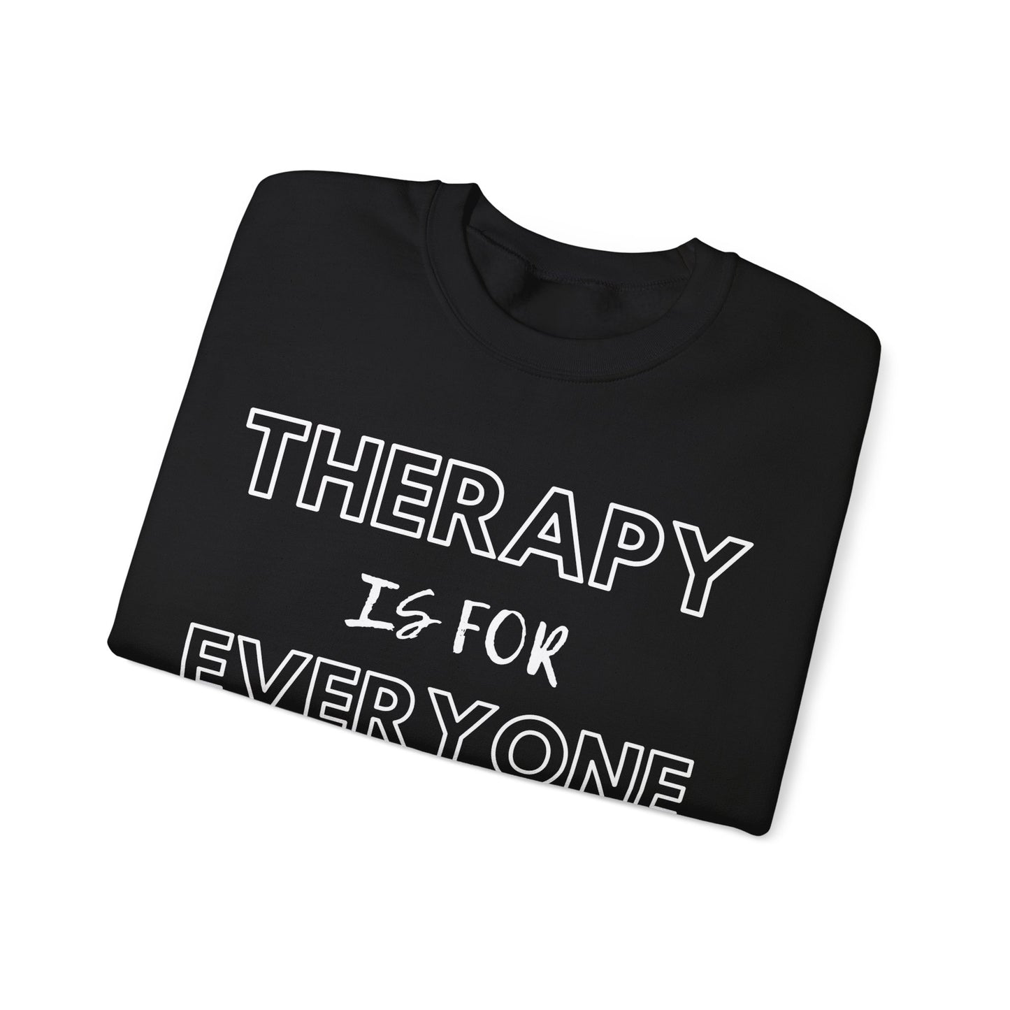 Therapy is for Everyone - Unisex - Crewneck Sweatshirt - Design B