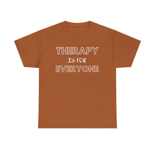 Therapy is for Everyone - Unisex Heavy Cotton Tee