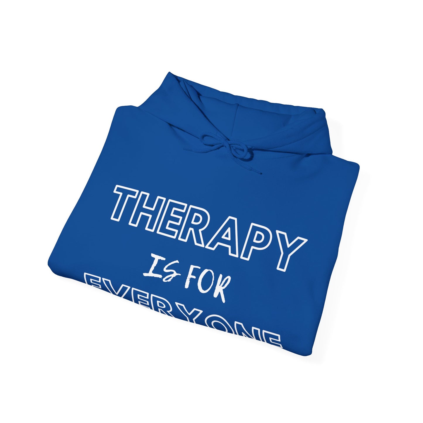 Therapy is for Everyone - Unisex Hoodie - Design B