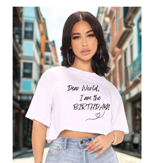 I AM THE BIRTHDAY B. Women's Crop Tee | Casual Outfit, Self-Care Gift, Summer Style, Relaxation Wear