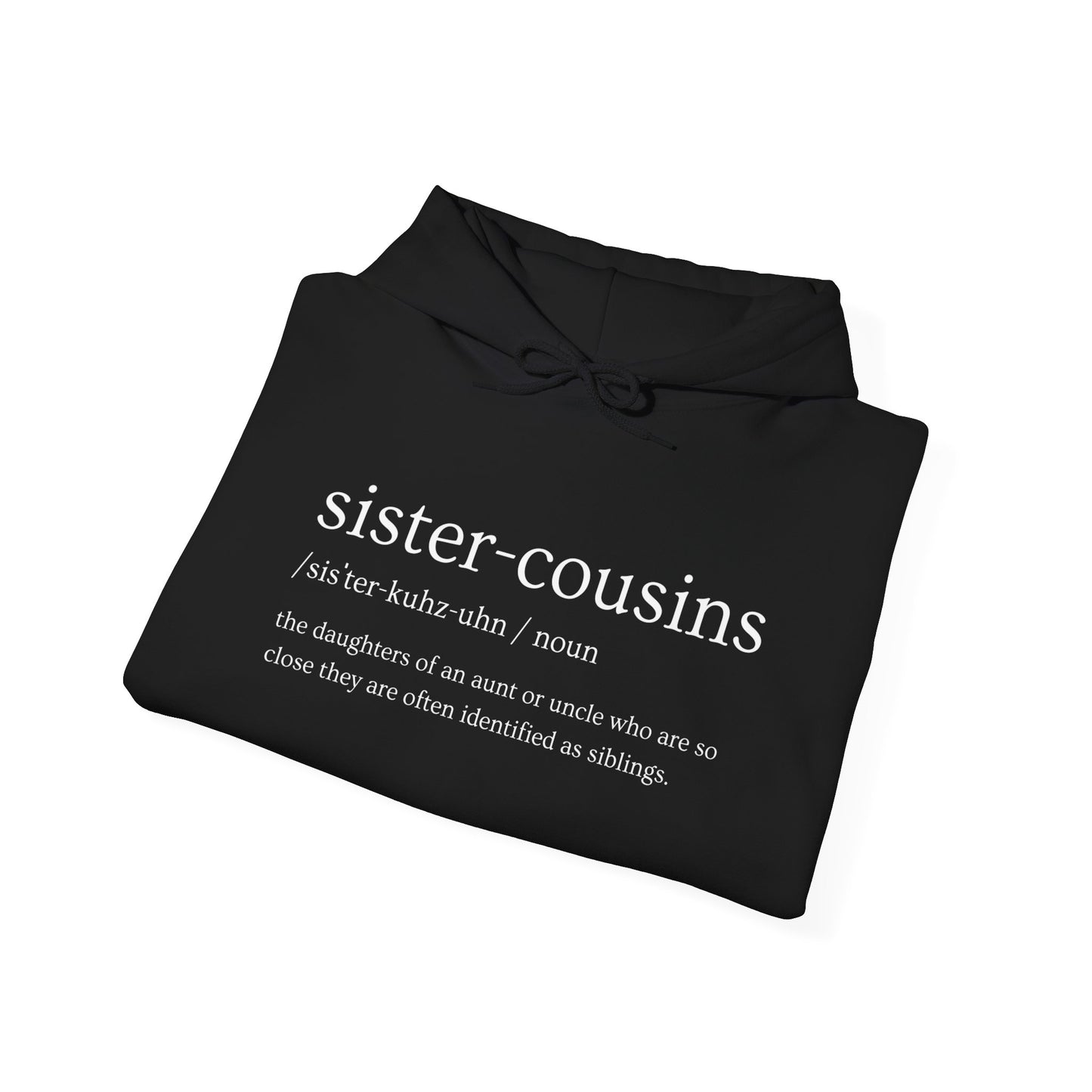 SisterCousins - Unisex Hoodie