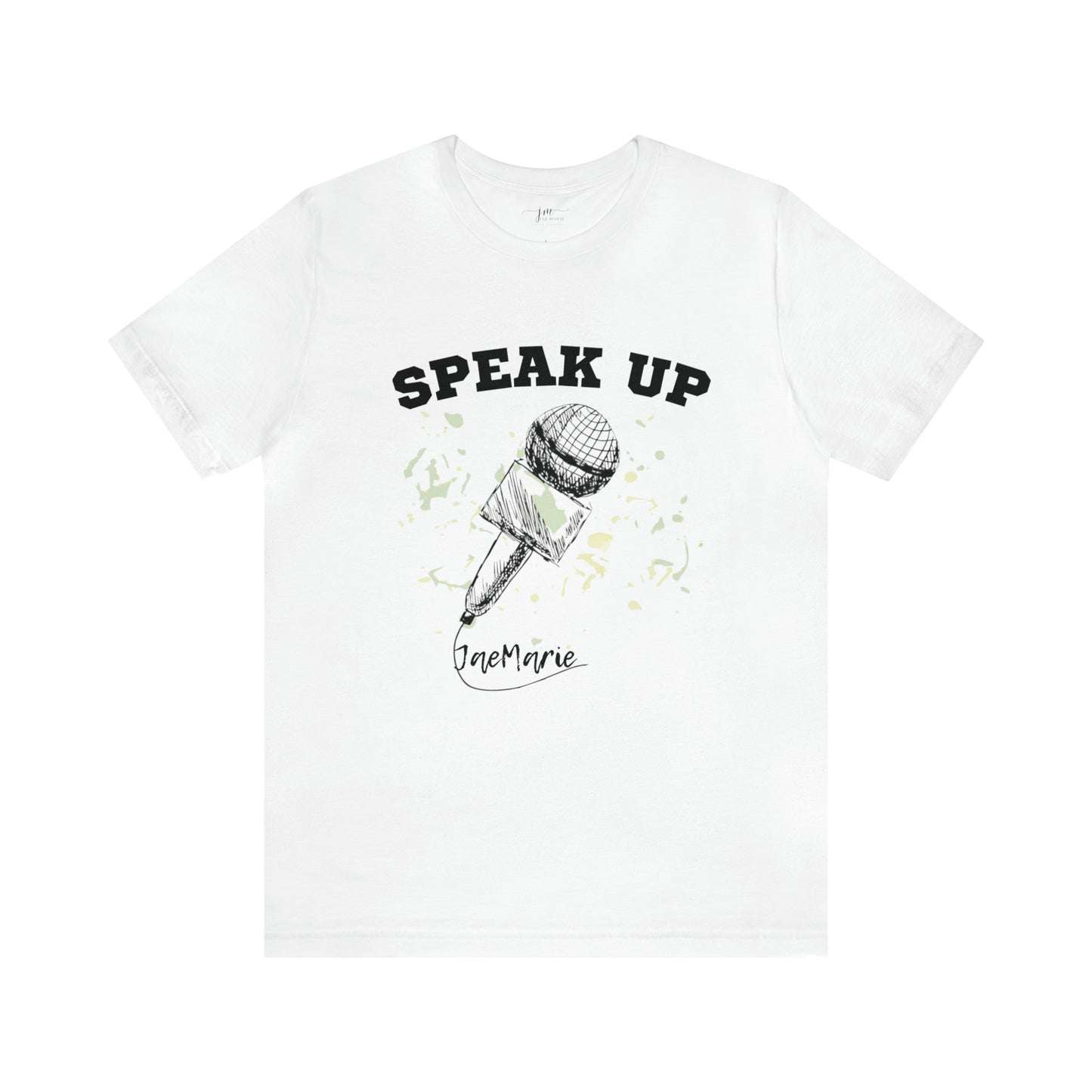 JaeMarie Speak Up -  Unisex Short Sleeve Tee