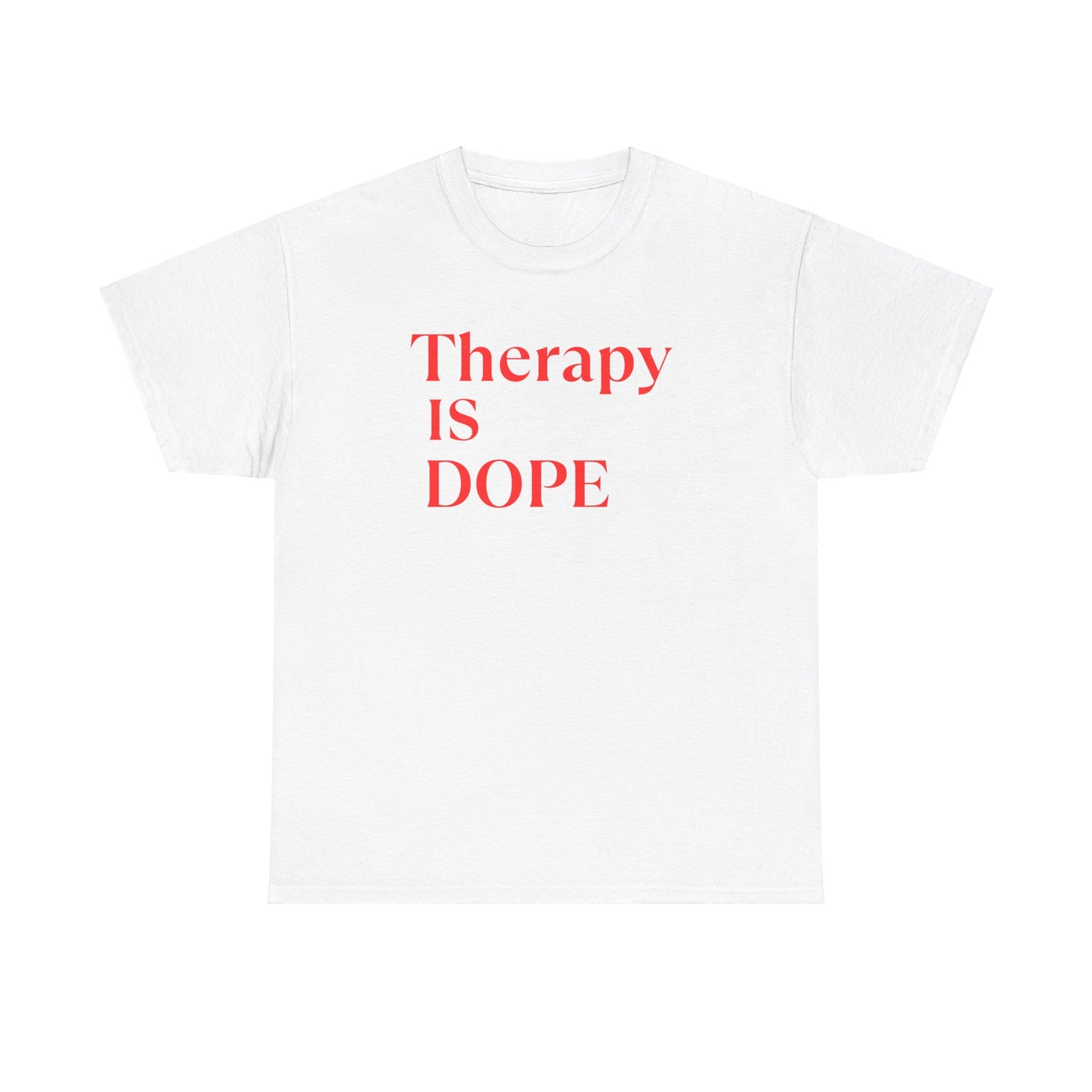 Valentine Edition Therapy is Dope - Unisex Heavy Cotton Tee - Design B