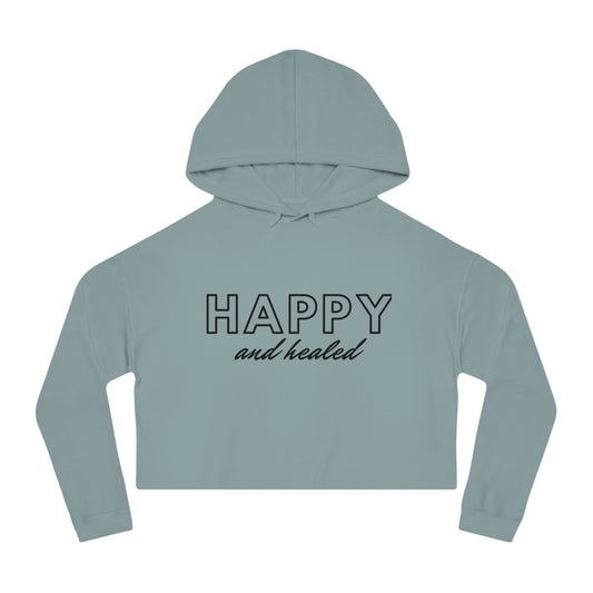 Happy and Healed - Cropped Hooded Sweatshirt