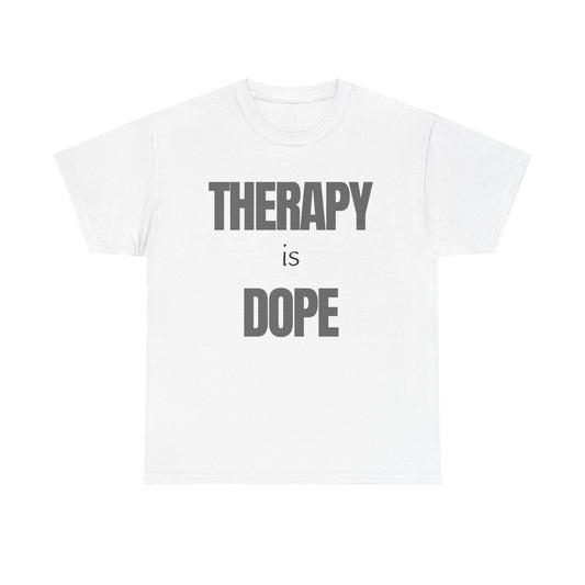 Therapy is Dope - Unisex Heavy Cotton Tee - Design A