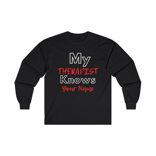 Therapist Knows - Unisex Long Sleeve Tee