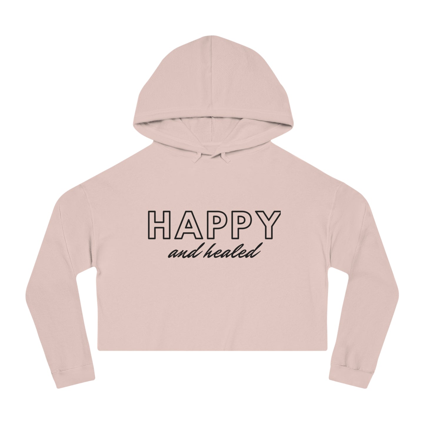 Happy and Healed - Cropped Hooded Sweatshirt