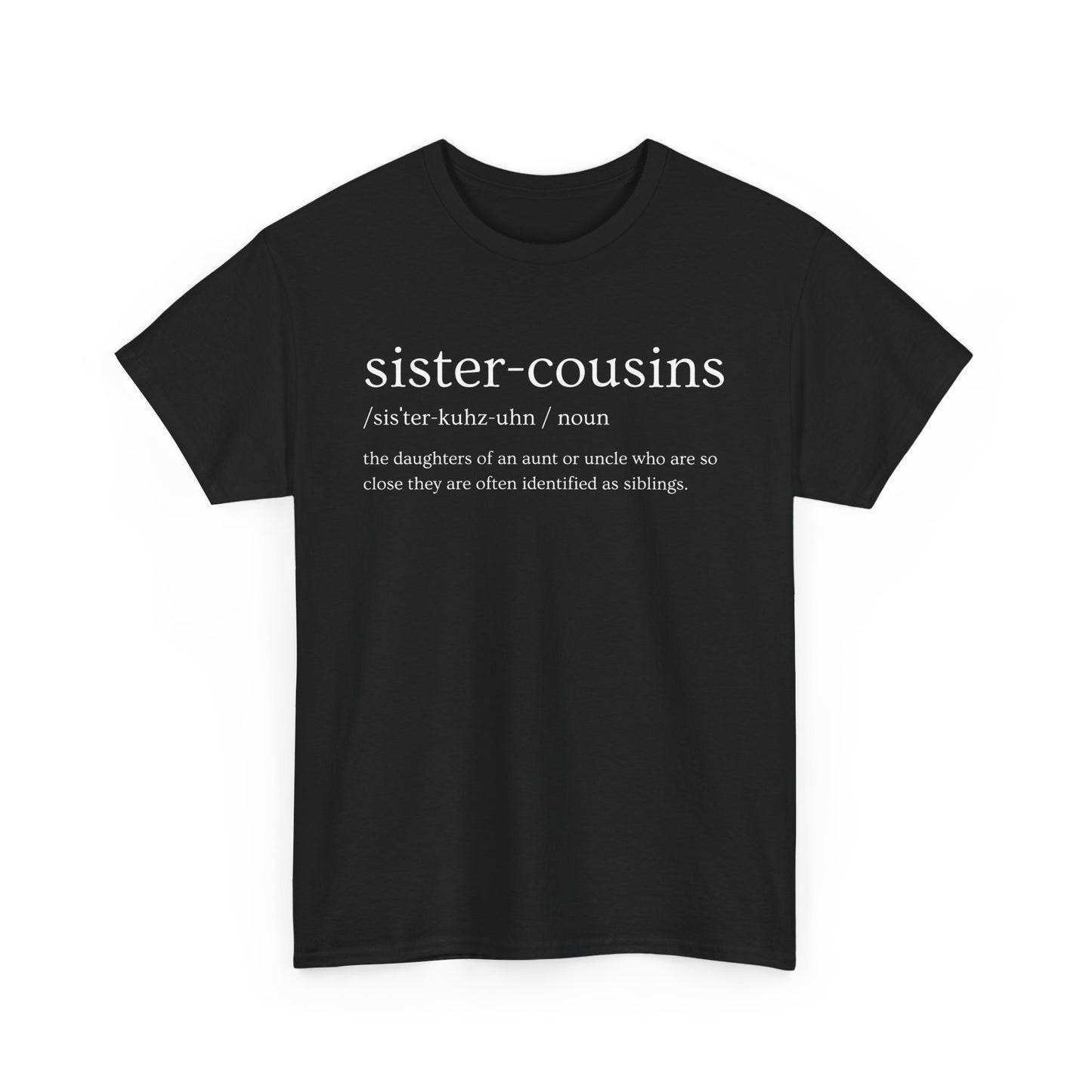 Sister Cousins Blk- Short Sleeve Tee